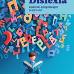 Dislexia cuadernillo psicopedagógico (desde 8 años)